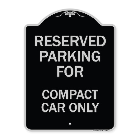 Signmission Parking Reserved for Compact Car Heavy-Gauge Aluminum Architectural Sign, 24" x 18", BS-1824-23392 A-DES-BS-1824-23392